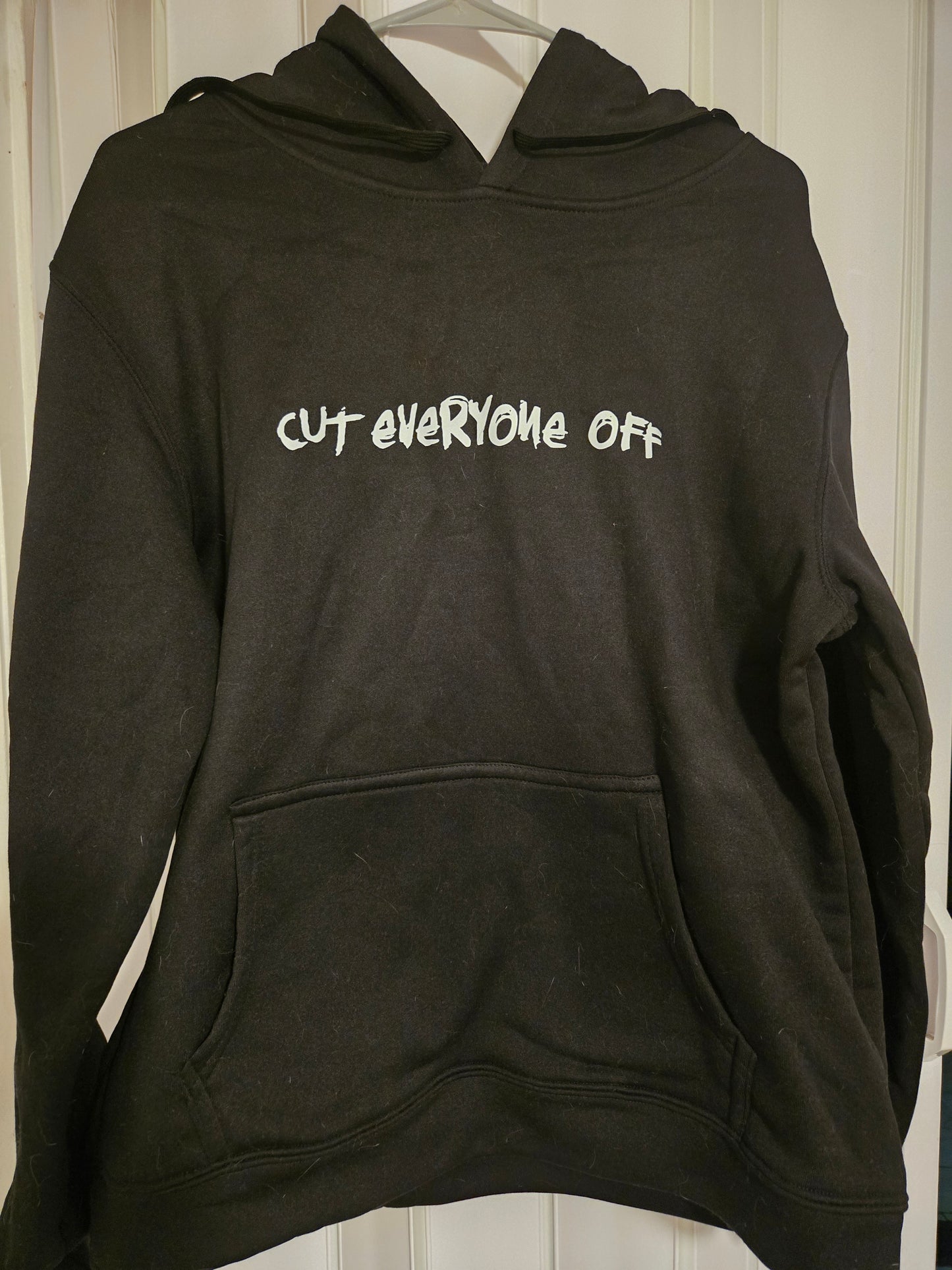 Cut Everyone Off Hoodie